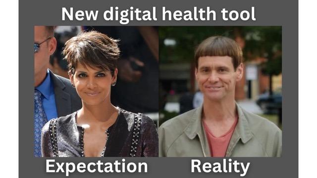 Meme of a flawless Halle Berry next to Jim Carrey's bowl cut in Dumb & Dumber. The in-image caption reads: New digital health tool, expectation vs reality.